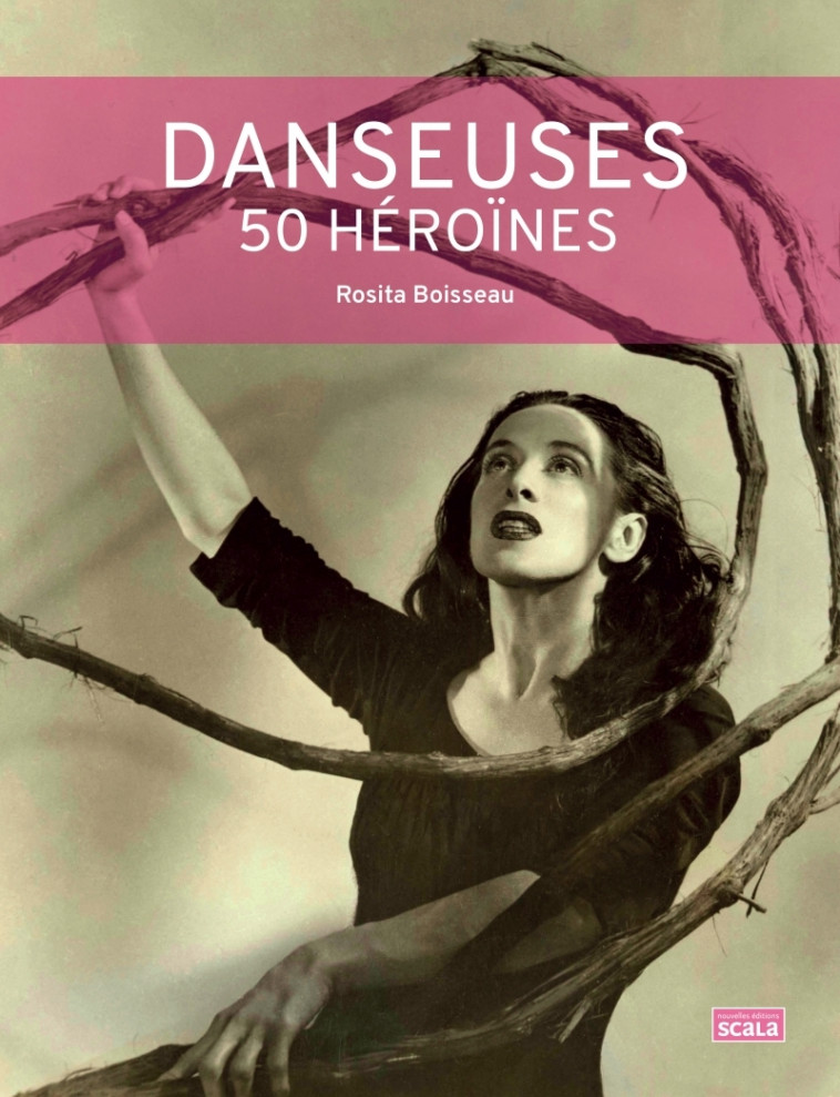 DANSEUSES, MES HEROINES - BOISSEAU ROSITA - SCALA