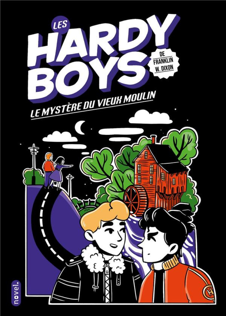 LES HARDY BOYS T03 LE MYSTERE DU VIEUX MOULIN - DIXON - PLUME APP