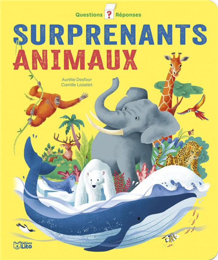 SURPRENANTS ANIMAUX - DESFOUR - LITO