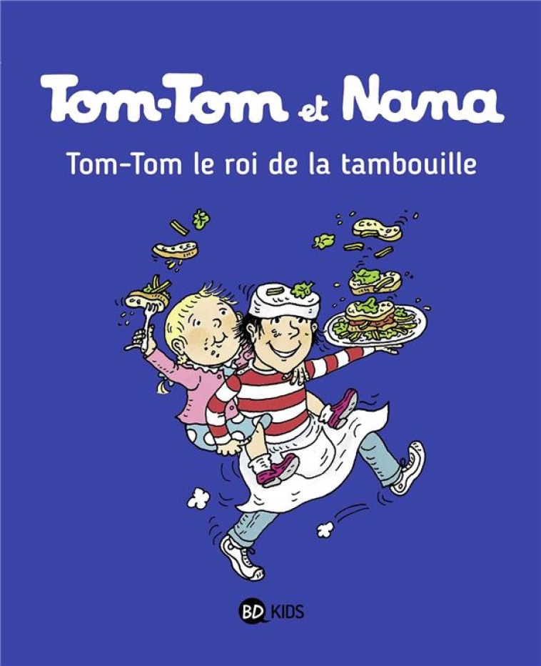 TOM-TOM ET NANA T03 TOM-TOM, LE ROI DE LA TAMBOUILLE - SEGUIN/BICHONNIER - Bayard Jeunesse