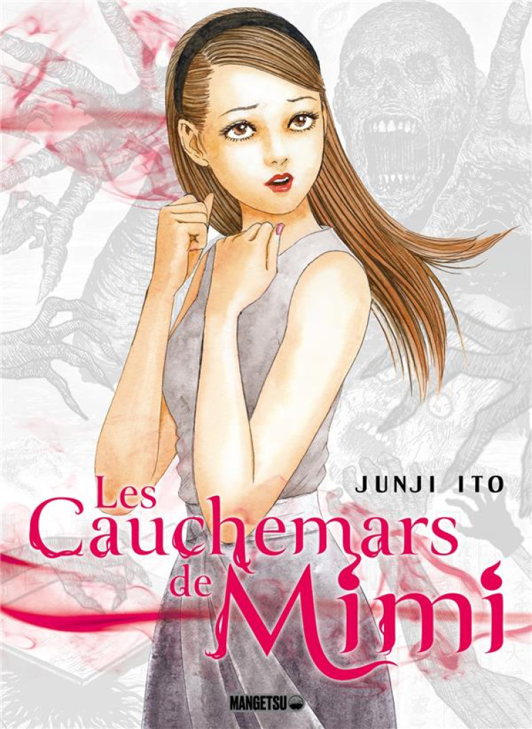 LES CAUCHEMARS DE MIMI - ITO JUNJI - MANGETSU