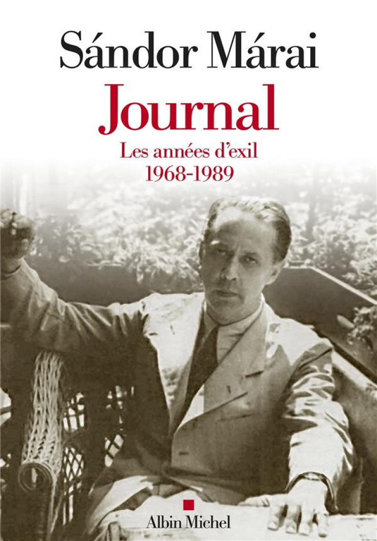 JOURNAL - VOLUME 3 - LES ANNEES D-EXIL 1968-1989 - MARAI SANDOR - ALBIN MICHEL