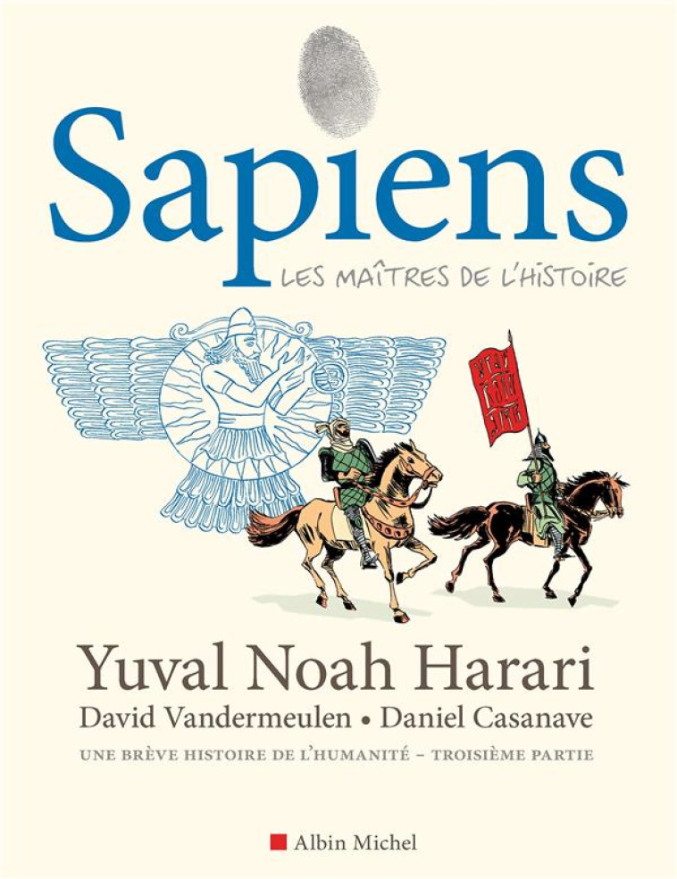 SAPIENS T03 LES MAITRES DE L-HISTOIRE - HARARI/VANDERMEULEN - ALBIN MICHEL