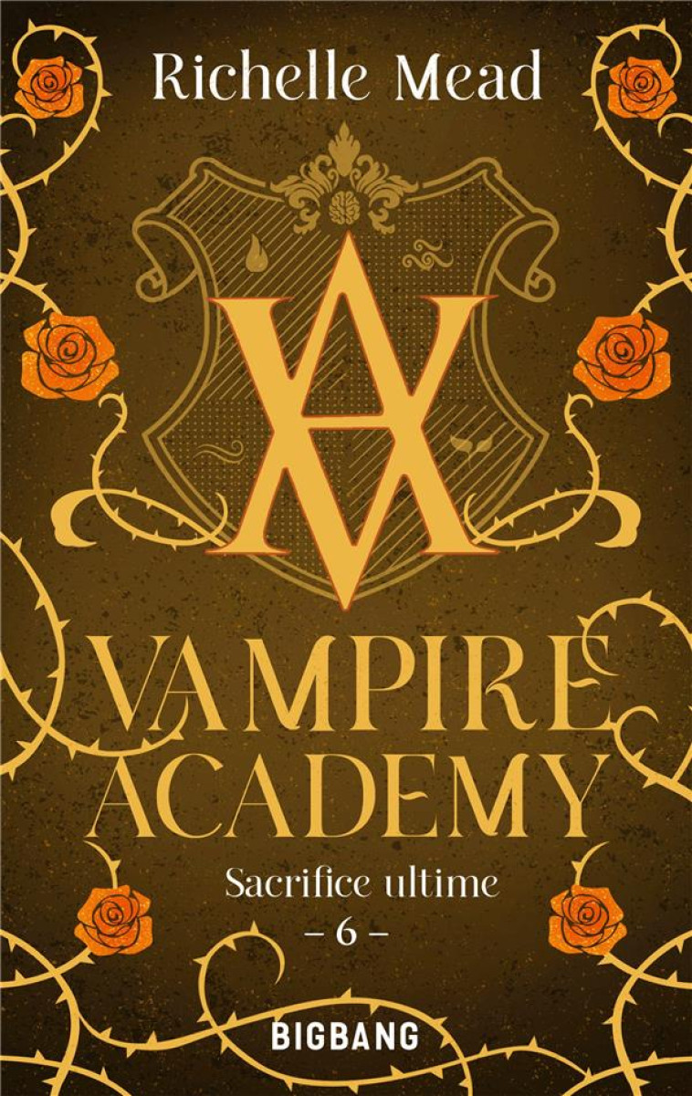 VAMPIRE ACADEMY T06 SACRIFICE ULTIME - DEGRAVE KAREN - CASTELMORE