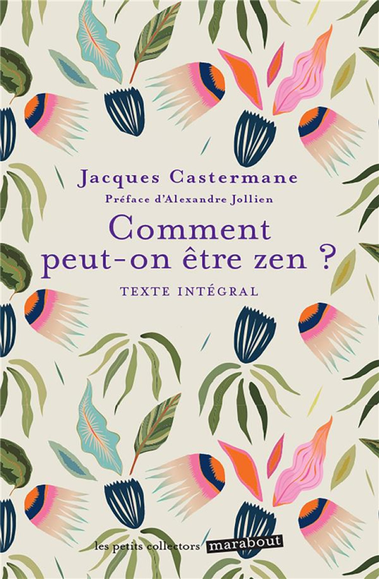 COMMENT PEUT-ON ETRE ZEN - CASTERMANE JACQUES - MARABOUT