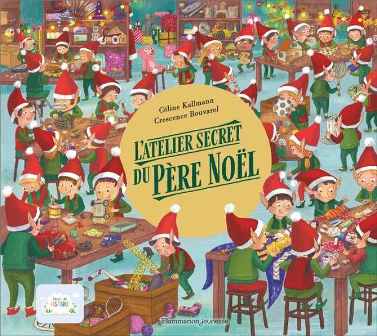 L-ATELIER SECRET DU PERE NOEL - KALLMANN/BOUVAREL - FLAMMARION