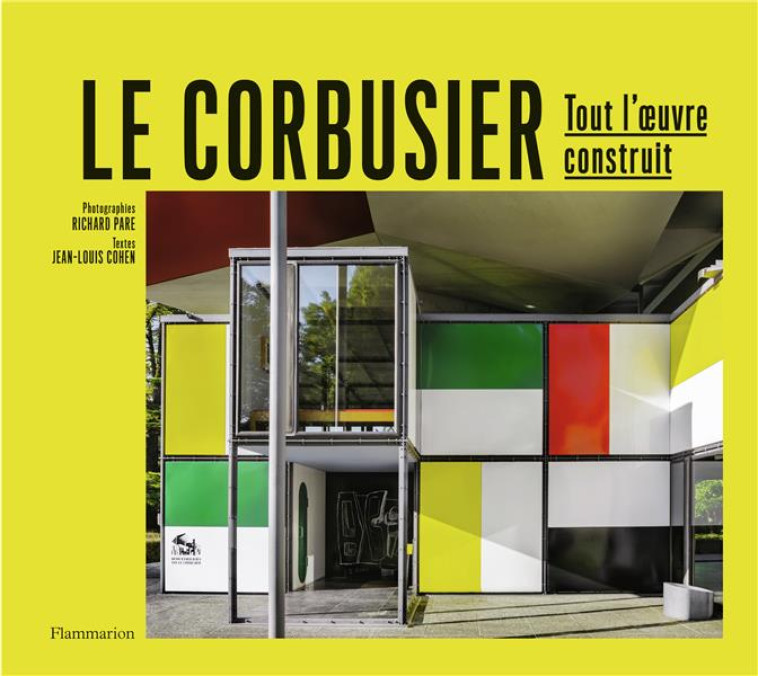 LE CORBUSIER - TOUT L-OEUVRE CONSTRUIT-NOUEVLLE EDITION - COHEN JEAN-LOUIS - FLAMMARION