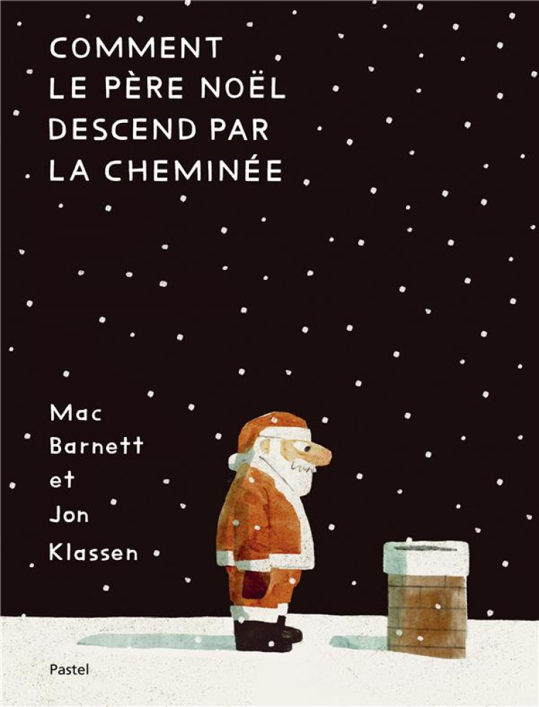 COMMENT LE PERE NOEL DESCEND PAR LA CHEMINEE ? - KLASSEN JON - EDL