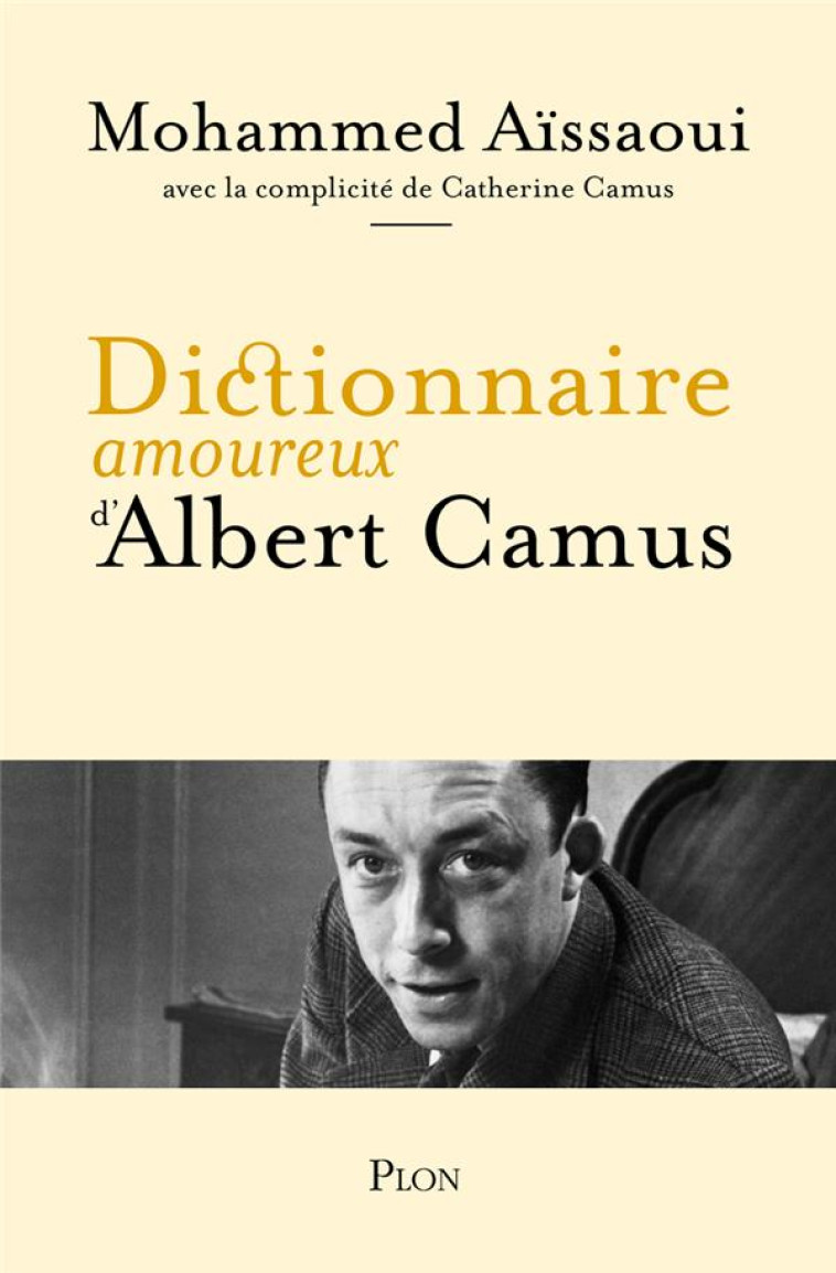 DICTIONNAIRE AMOUREUX D-ALBERT CAMUS - AISSAOUI MOHAMMED - PLON