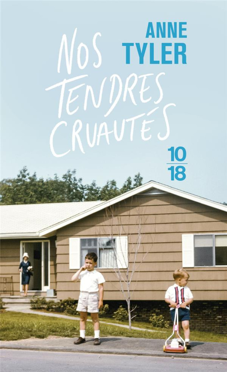 NOS TENDRES CRUAUTES - TYLER ANNE - 10 X 18