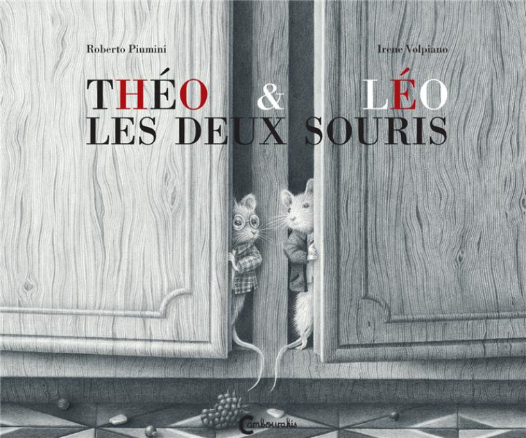 THEO & LEO LES DEUX SOURIS - PIUMINI/VOLPIANO - CAMBOURAKIS