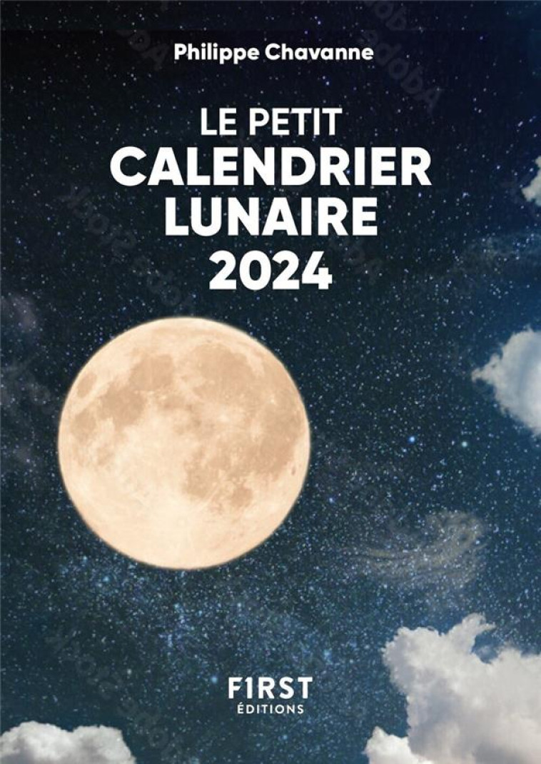 LE PETIT CALENDRIER LUNAIRE 2024 - CHAVANNE PHILIPPE - FIRST