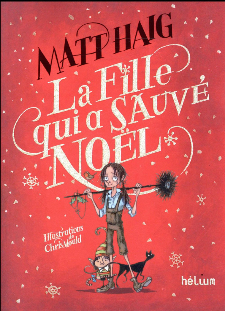 LA FILLE QUI A SAUVE NOEL - HAIG/MOULD - Hélium