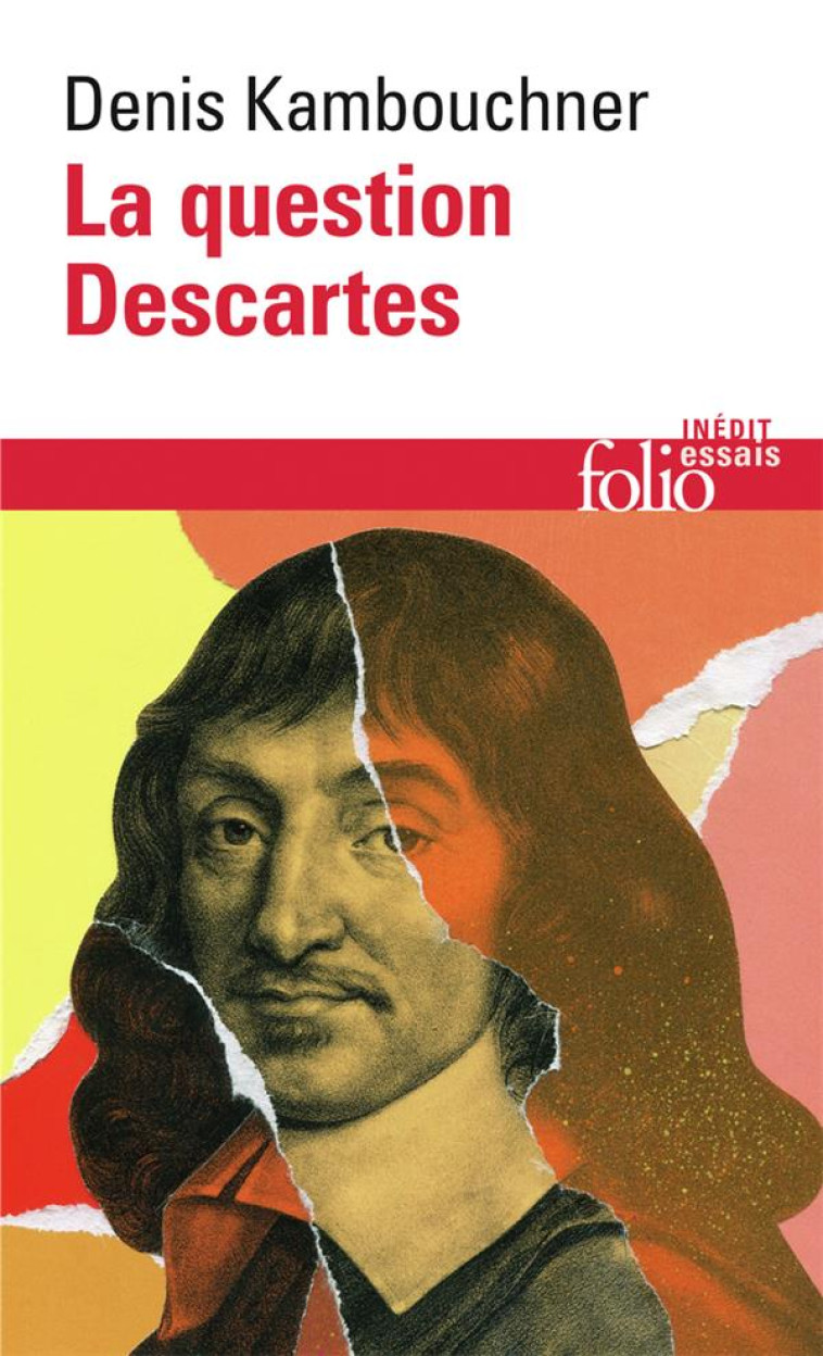 LA QUESTION DESCARTES - KAMBOUCHNER DENIS - GALLIMARD