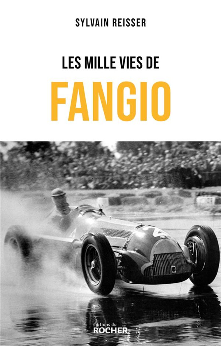 LES MILLE VIES DE FANGIO - REISSER SYLVAIN - DU ROCHER