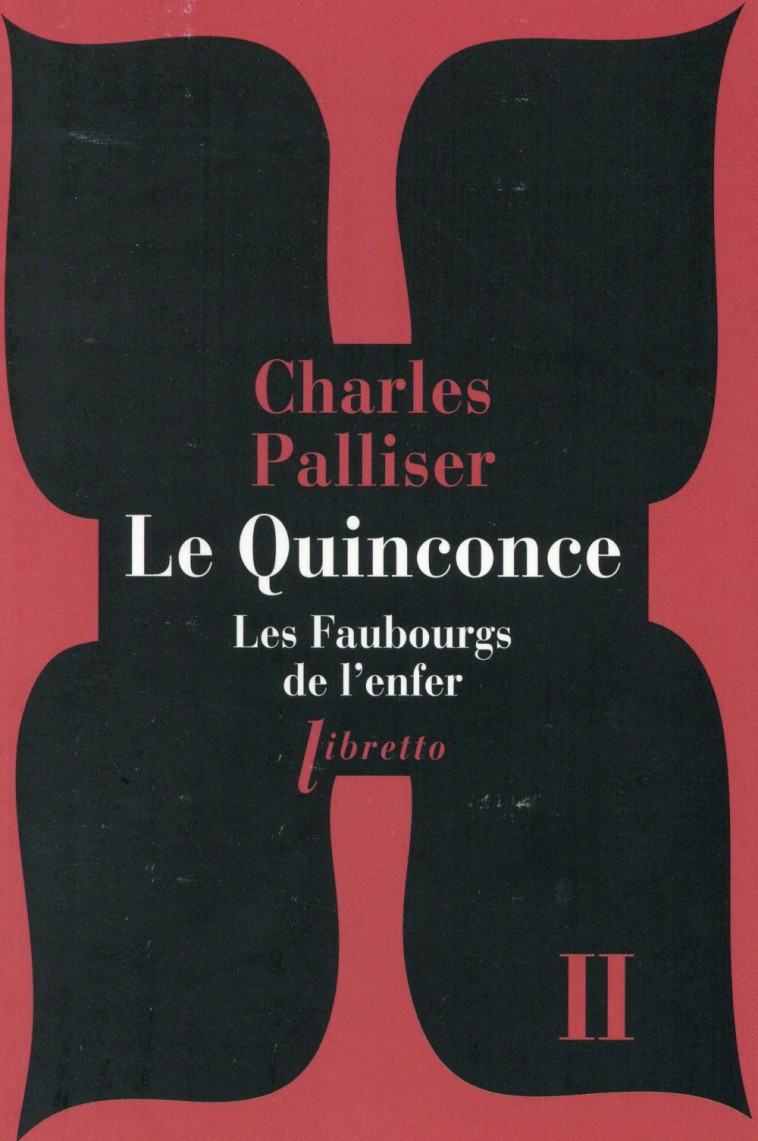 LE QUINCONCE T02 LES FAUBOURGS DE L ENFER - PALLISER CHARLES - Libretto