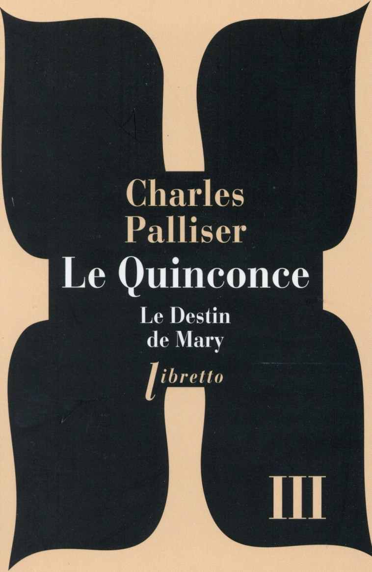 LE QUINCONCE T03 LE DESTIN DE MARY - PALLISER CHARLES - Libretto