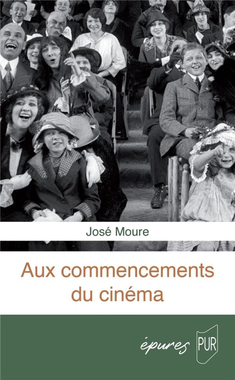 AUX COMMENCEMENTS DU CINEMA - MOURE JOSE - PU RENNES