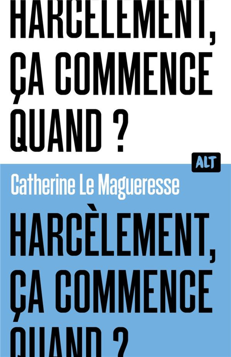 HARCELEMENT CA COMMENCE QUAND ? - LE MAGUERESSE CATHERINE - MARTINIERE BL