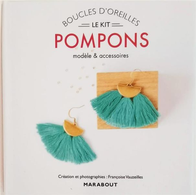 KIT BOUCLES D-OREILLES POMPONS - VAUZEILLES FRANCOISE - MARABOUT