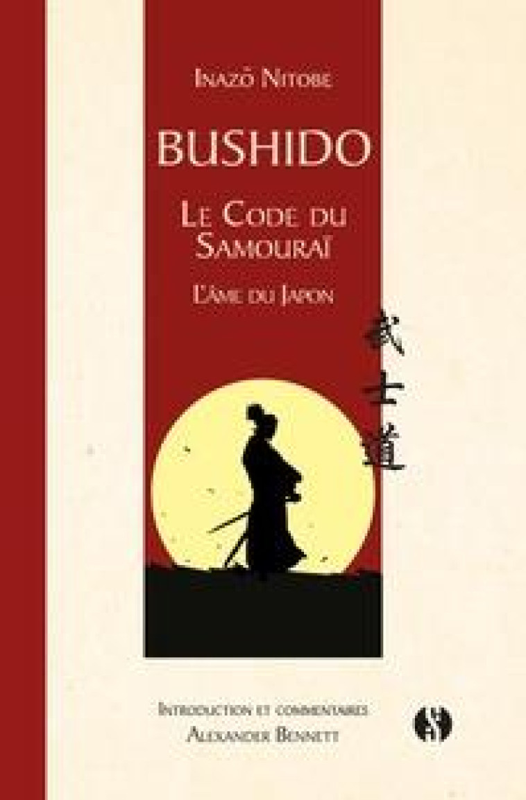 BUSHIDO - LE CODE DU SAMOURAI - NITOBE INAZO - SYNCHRONIQUES