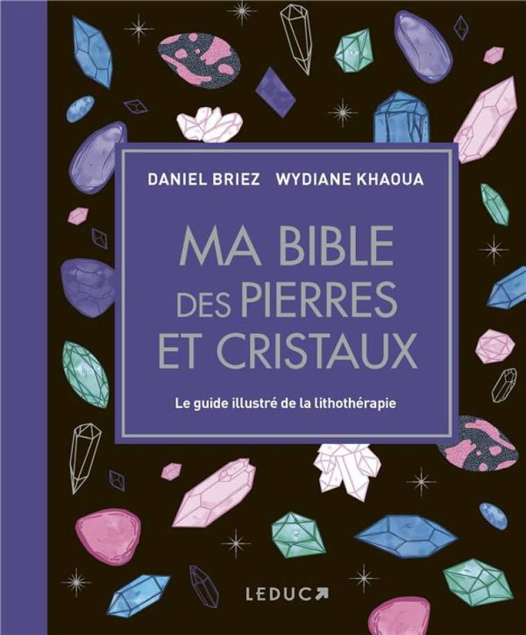 MA BIBLE DES PIERRES ET CRISTAUX - KHAOUA WYDIANE - QUOTIDIEN MALIN