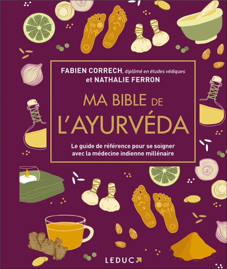 MA BIBLE DE L-AYURVEDA - EDITION DE LUXE - CORRECH/FERRON - QUOTIDIEN MALIN