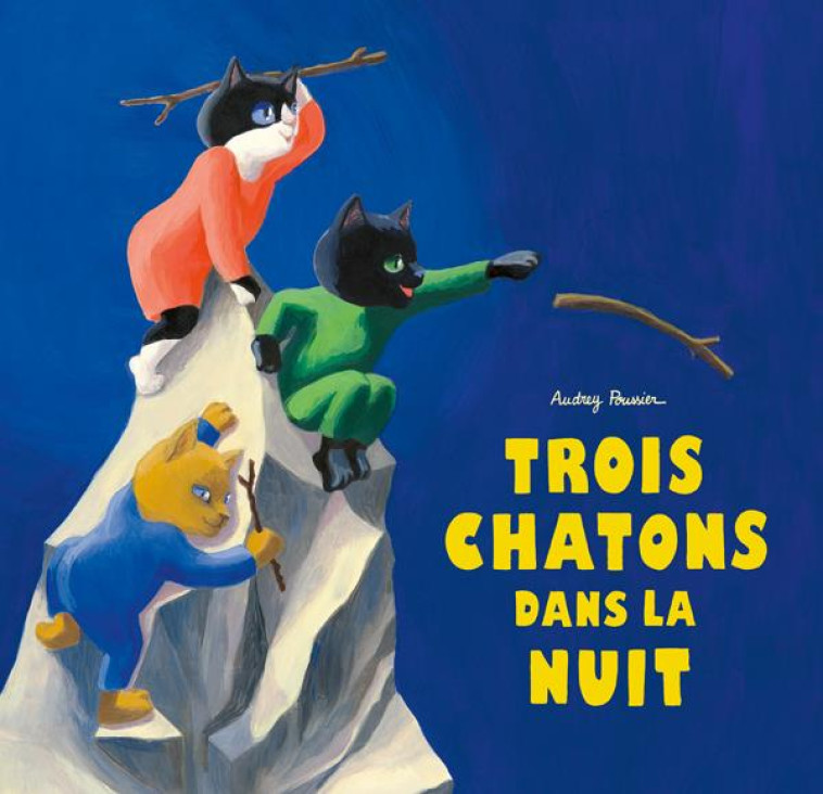 TROIS CHATONS DANS LA NUIT - POUSSIER AUDREY - EDL