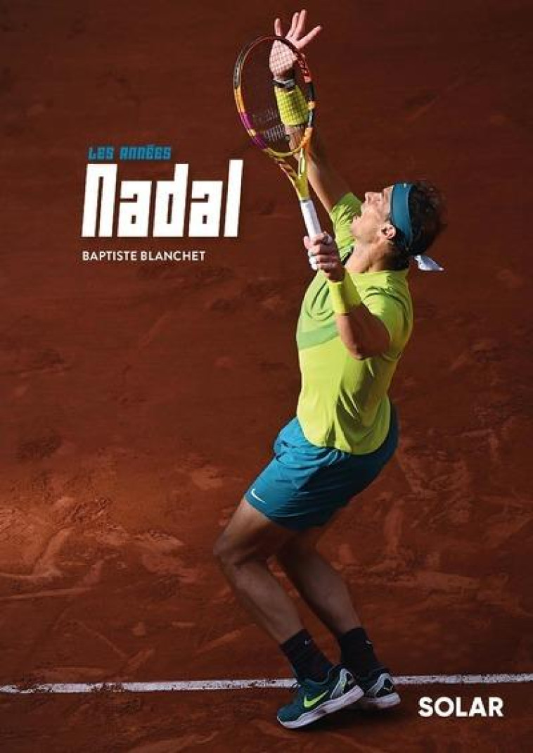 LES ANNEES NADAL - BLANCHET BAPTISTE - SOLAR