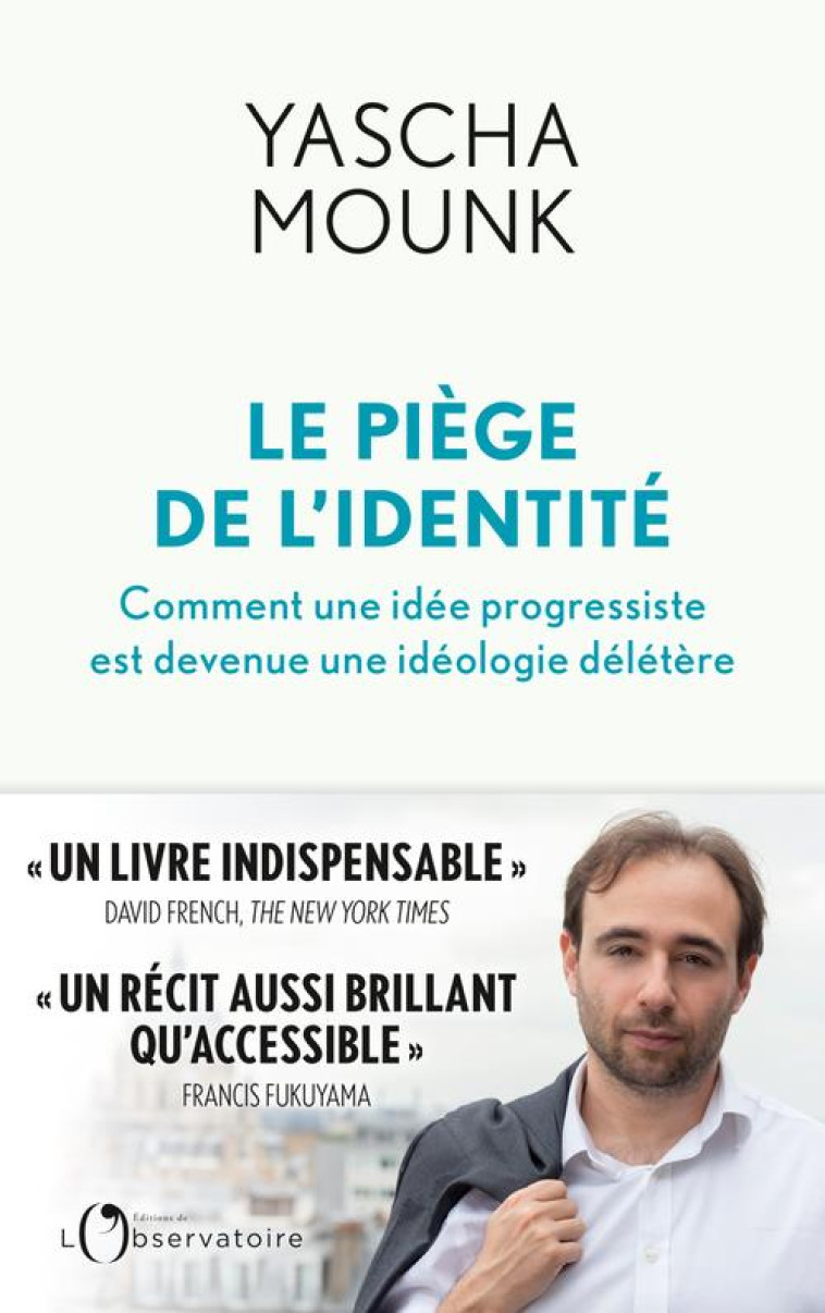 LE PIEGE DE L-IDENTITE - MOUNK YASCHA - L'OBSERVATOIRE