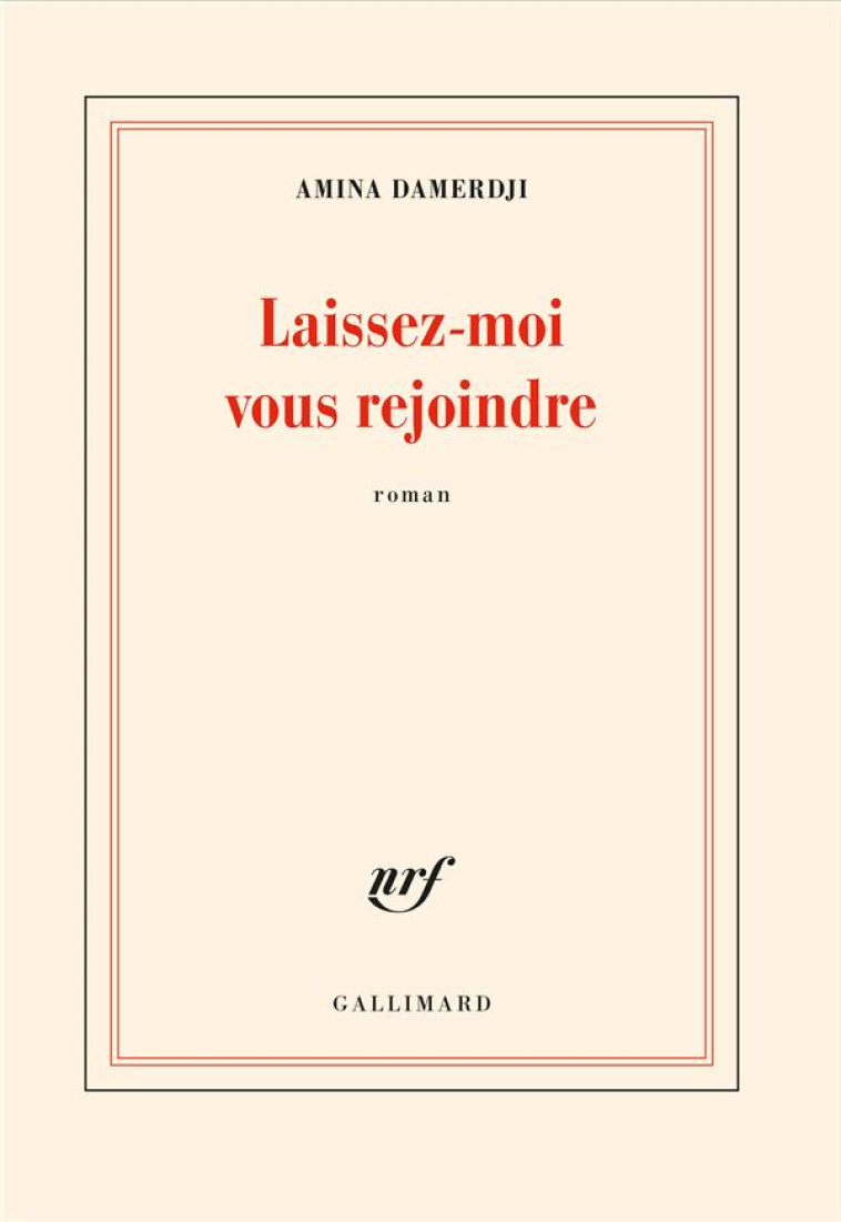 LAISSEZ-MOI VOUS REJOINDRE - DAMERDJI AMINA - GALLIMARD