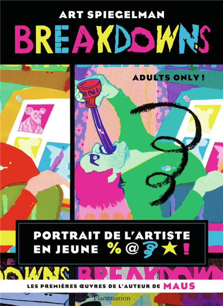 BREAKDOWNS - PORTRAIT DE L-ARTISTE EN JEUNE AUTEUR - SPIEGELMAN ART - FLAMMARION