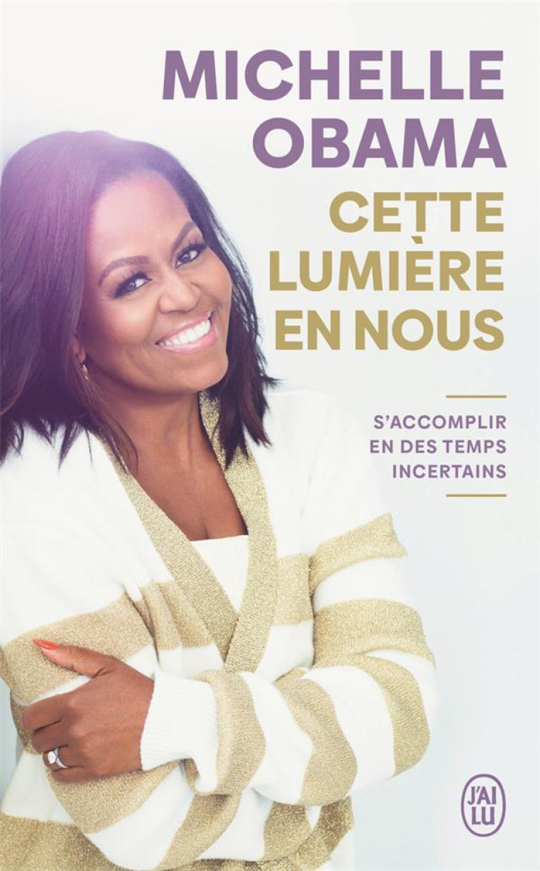 CETTE LUMIERE EN NOUS - MICHELLE OBAMA - J'AI LU