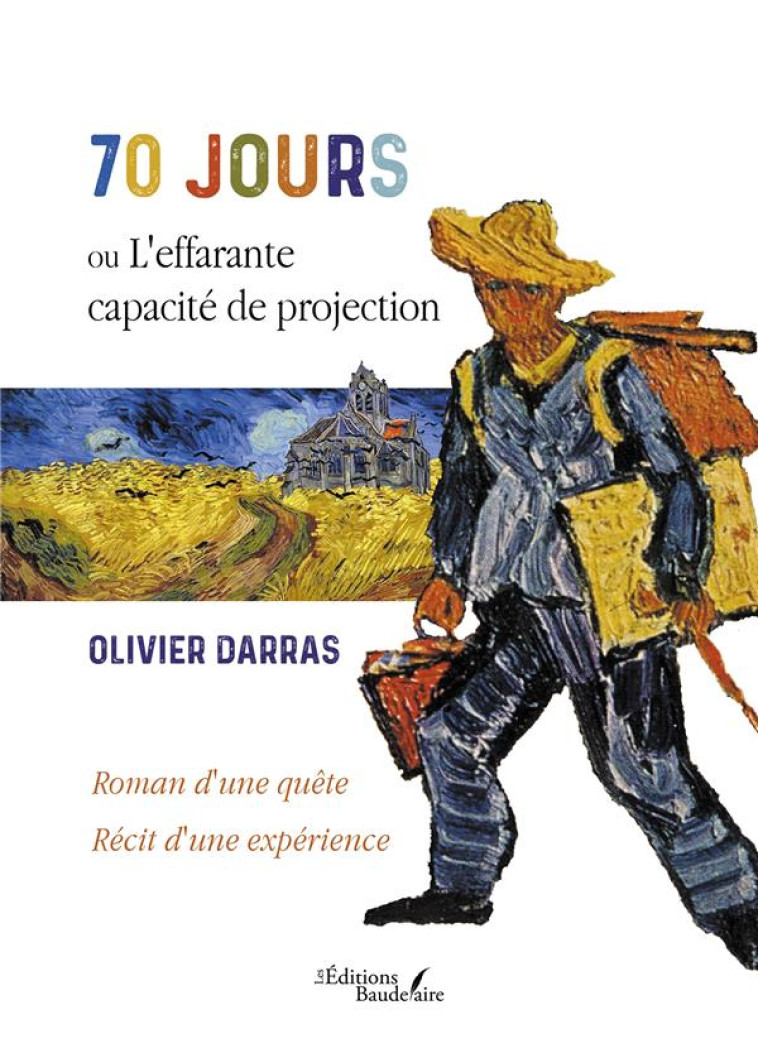 70 JOURS OU L-EFFARANTE CAPACITE DE PROJECTION - DARRAS OLIVIER - BAUDELAIRE