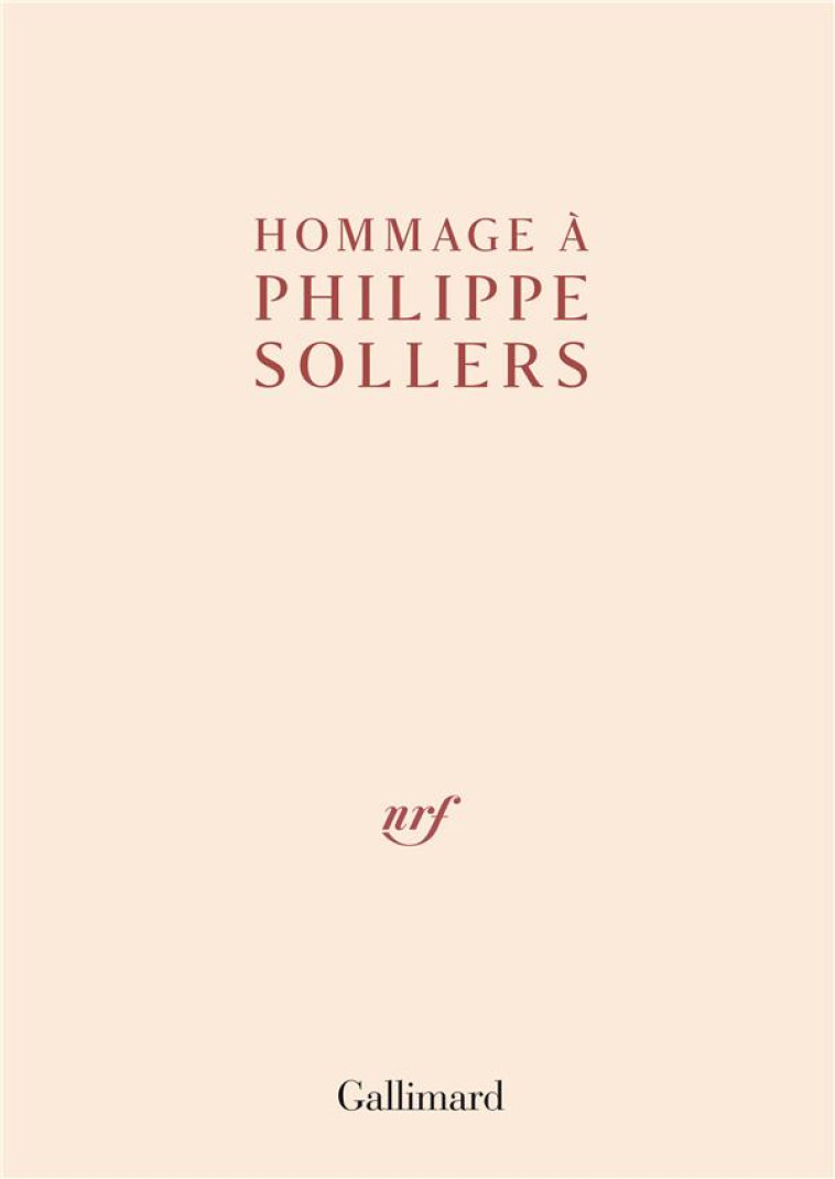 HOMMAGE A PHILIPPE SOLLERS - COLLECTIFS GALLIMARD - GALLIMARD