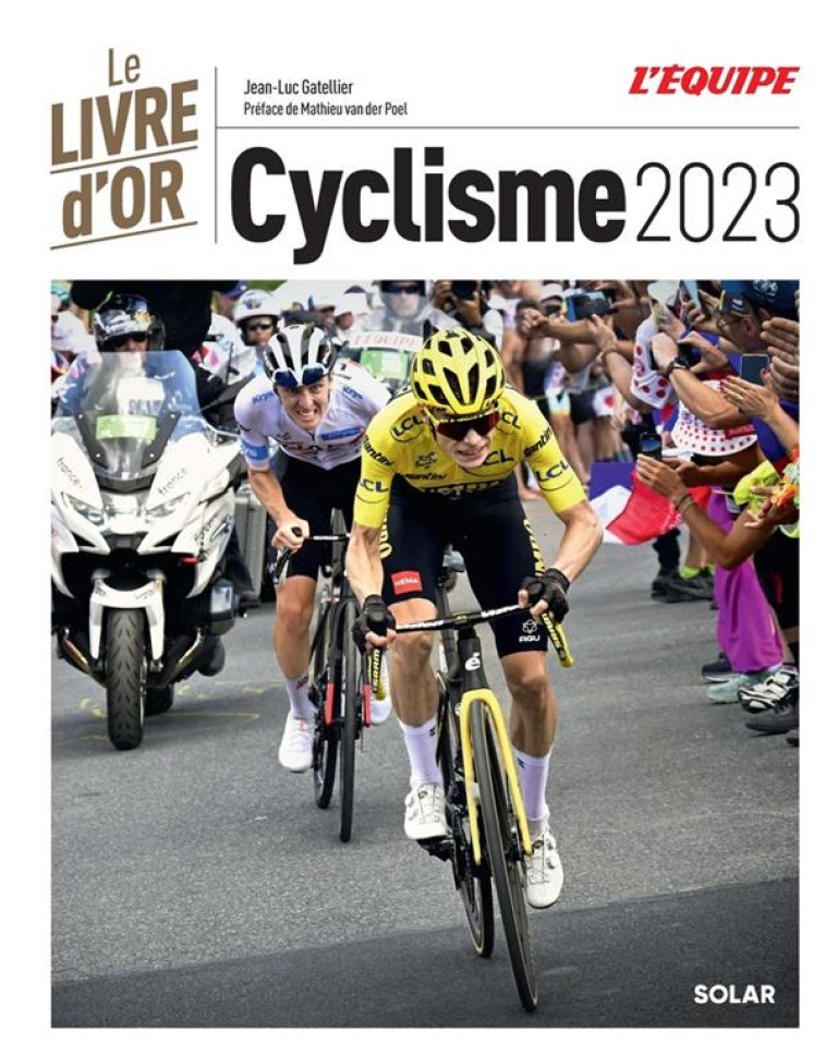 LIVRE D-OR DU CYCLISME 2023 - GATELLIER JEAN-LUC - SOLAR