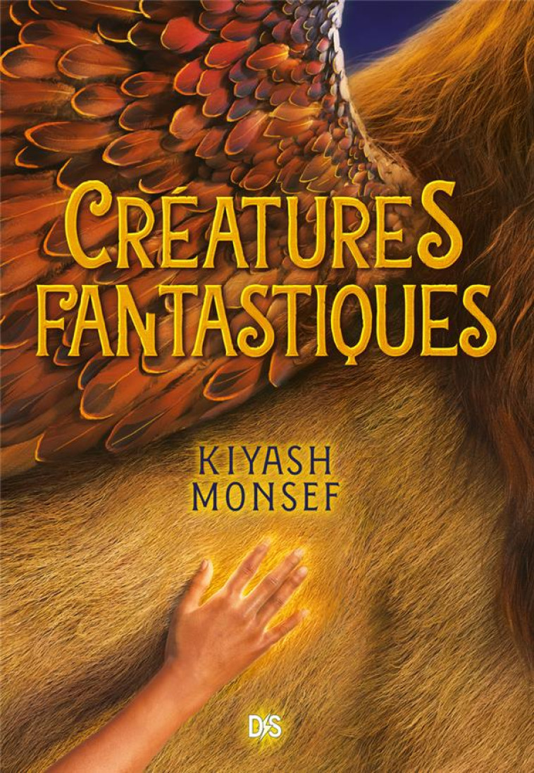 CREATURES FANTASTIQUES T01 - MONSEF KIYASH - DE SAXUS