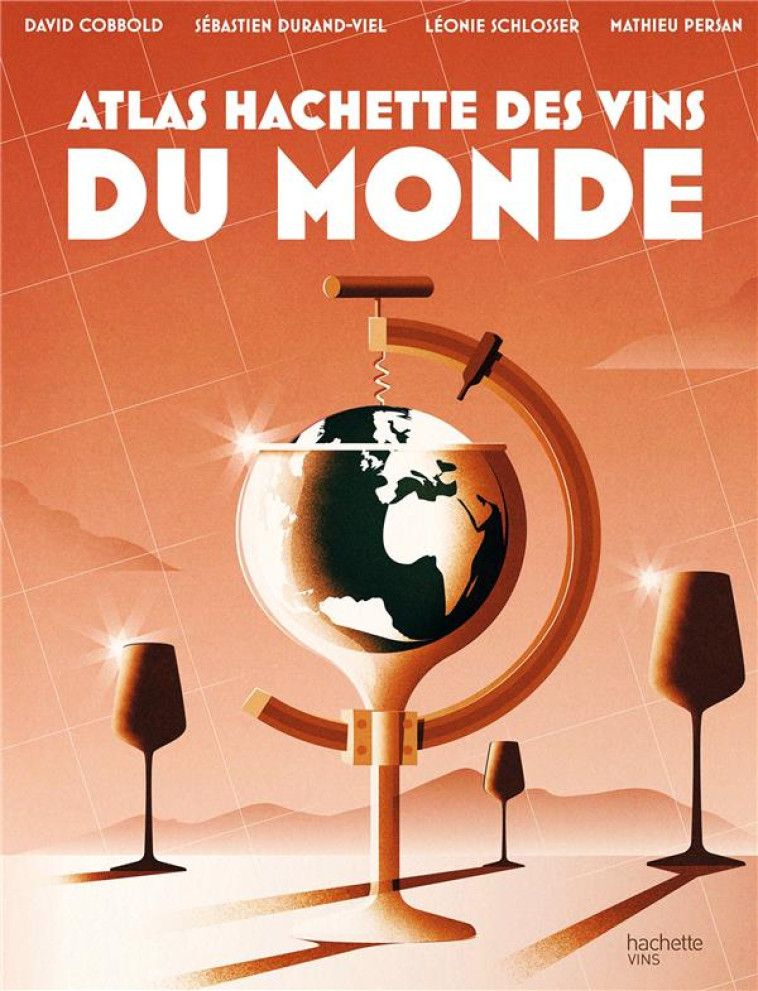 ATLAS HACHETTE DES VINS DU MONDE - DURAND-VIEL/COBBOLD - HACHETTE