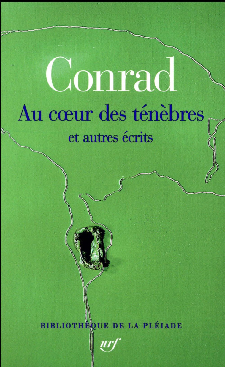 AU COEUR DES TENEBRES ET AUTRES ECRITS - CONRAD/POREE - GALLIMARD