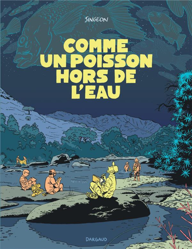 COMME UN POISSON HORS DE L EAU - SINGEON WATERS - DARGAUD