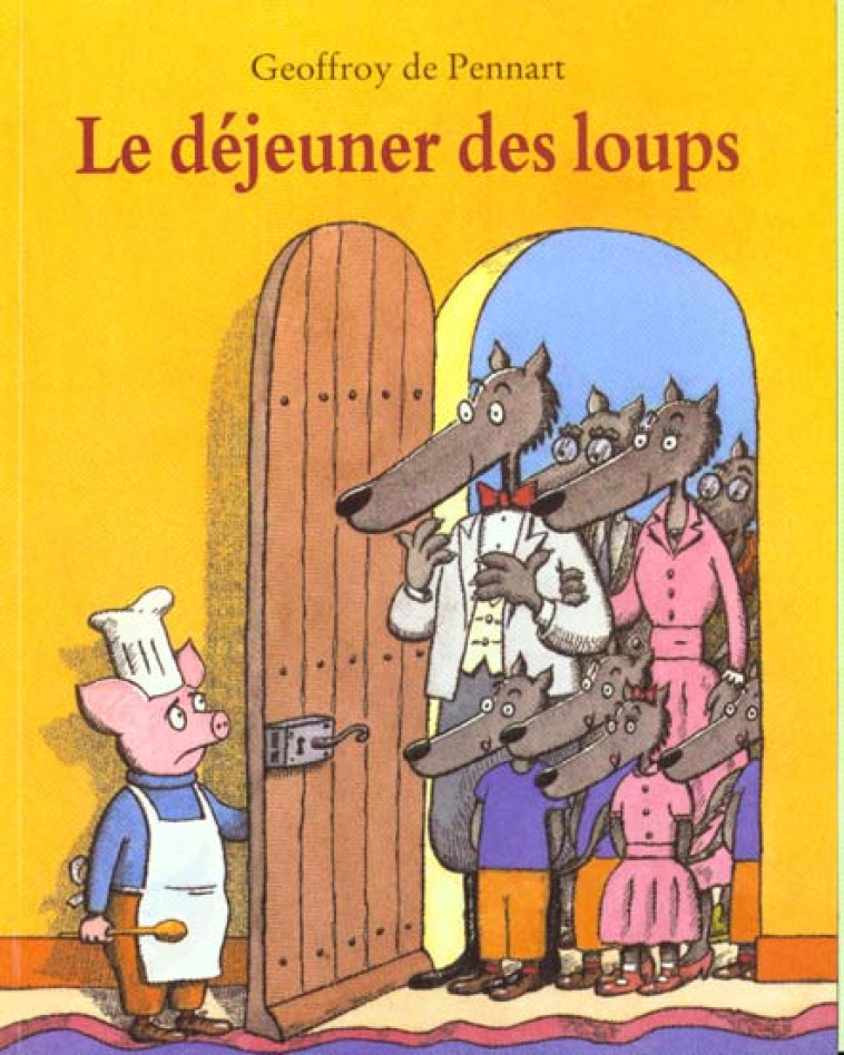 LE DEJEUNER DES LOUPS - PENNART DE GEOFFROY - EDL