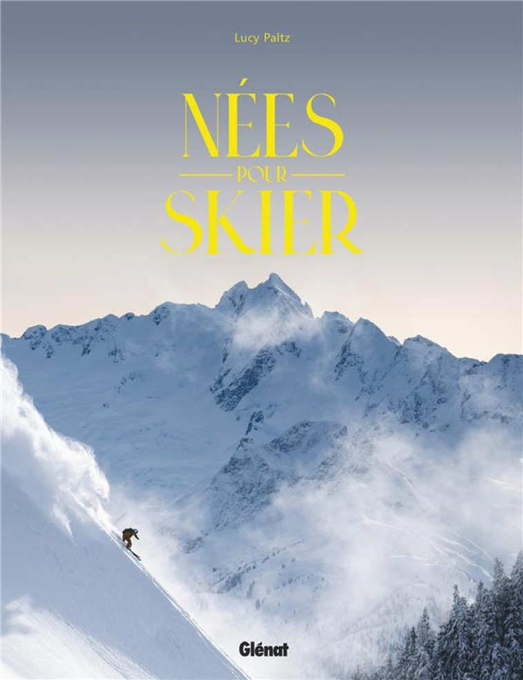 NEES POUR SKIER - PALTZ LUCY - GLENAT