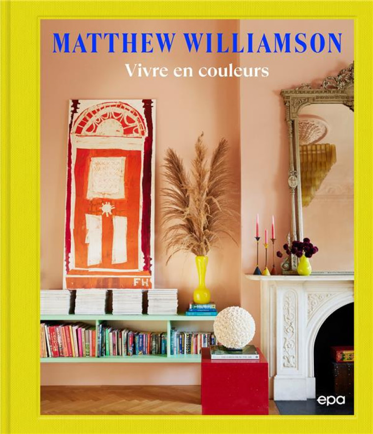 VIVRE EN COULEURS - WILLIAMSON MATTHEW - EPA