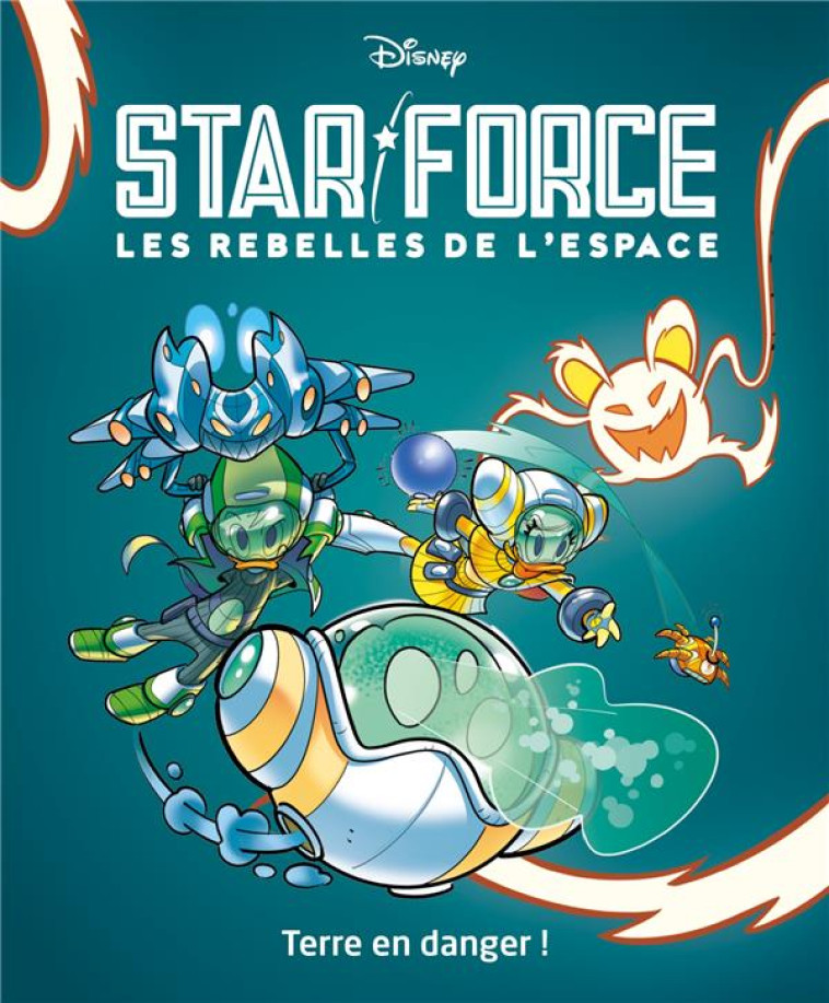 STAR FORCE LES REBELLES DE L-ESPACE T02 TERRE EN DANGER ! - XXX - 1001 HISTOIRES