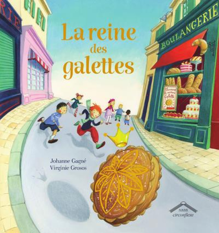 LA REINE DES GALETTES - GAGNE/GROSOS - CIRCONFLEXE