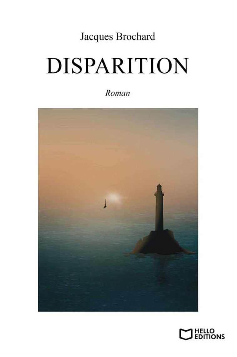 DISPARITION - BROCHARD JACQUES - HELLO EDITIONS