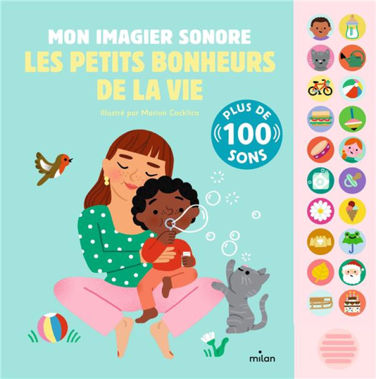 LES PETITS BONHEURS DE LA VIE MON IMAGIER SONORE - MARION COCKLICO - MILAN