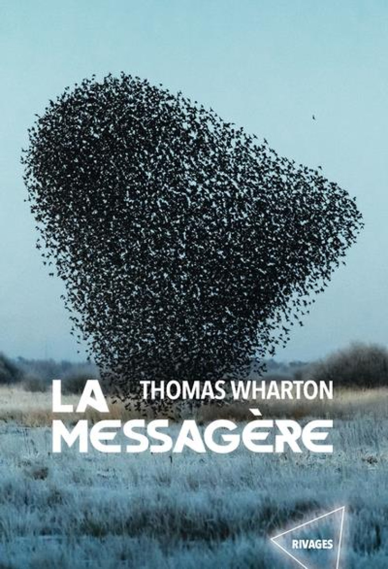 LA MESSAGERE - WHARTON THOMAS - Rivages