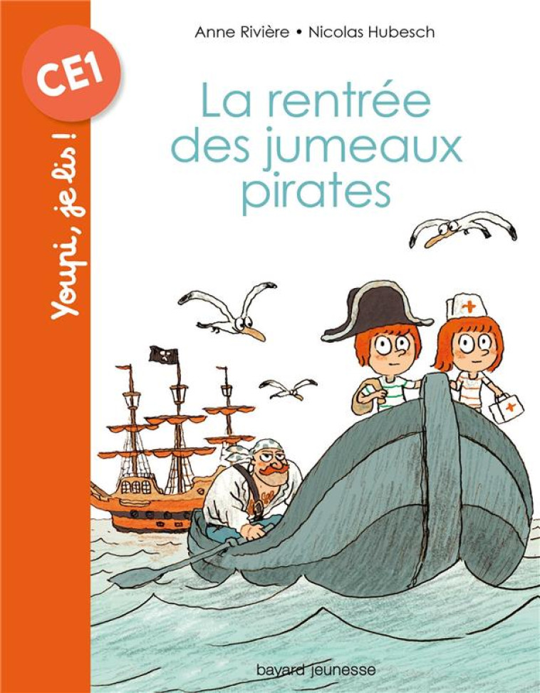 LA RENTREE DES JUMEAUX PIRATES - RIVIERE/HUBESCH - BAYARD JEUNESSE