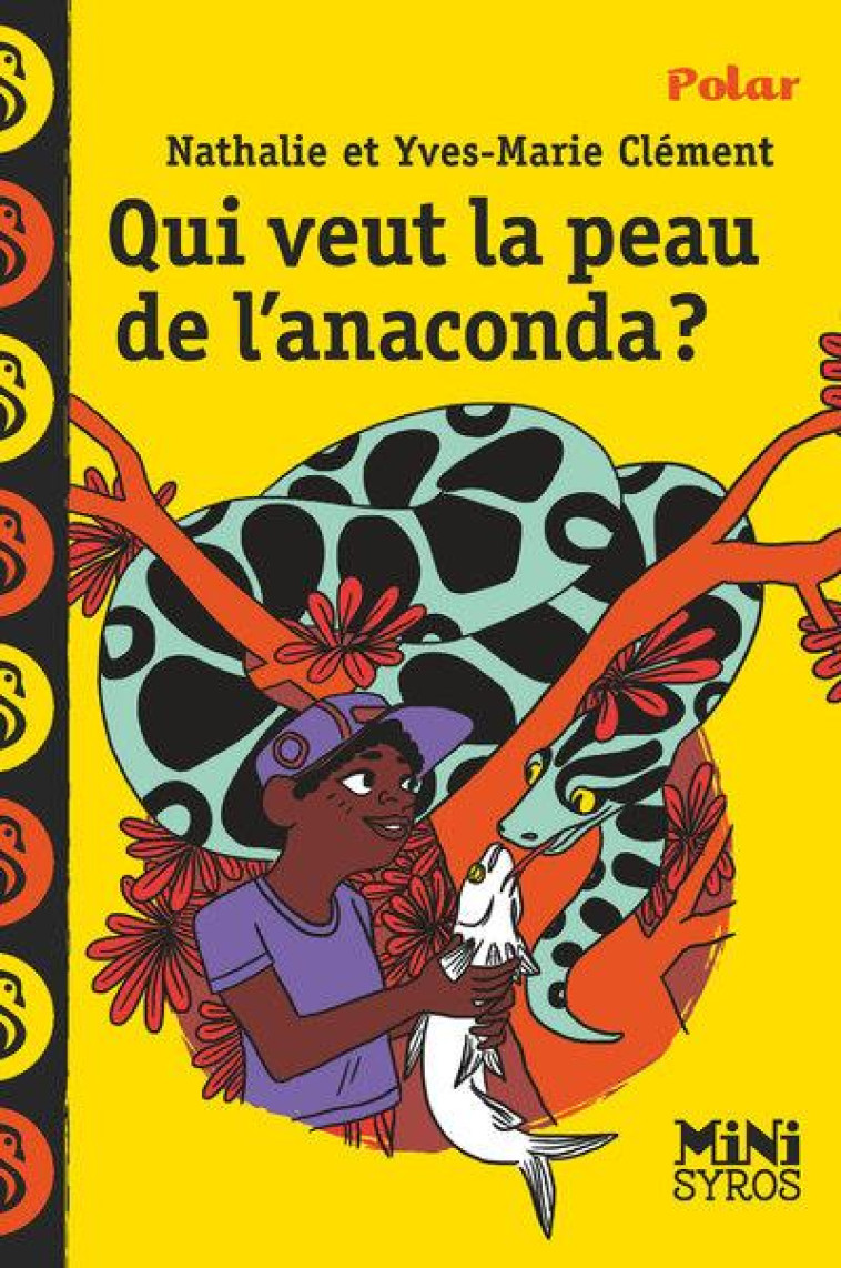 QUI VEUT LA PEAU DE L-ANACONDA ? - CLEMENT YVES-MARIE - SYROS